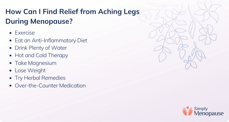 How Can I Find Relief from Aching Legs During Menopause